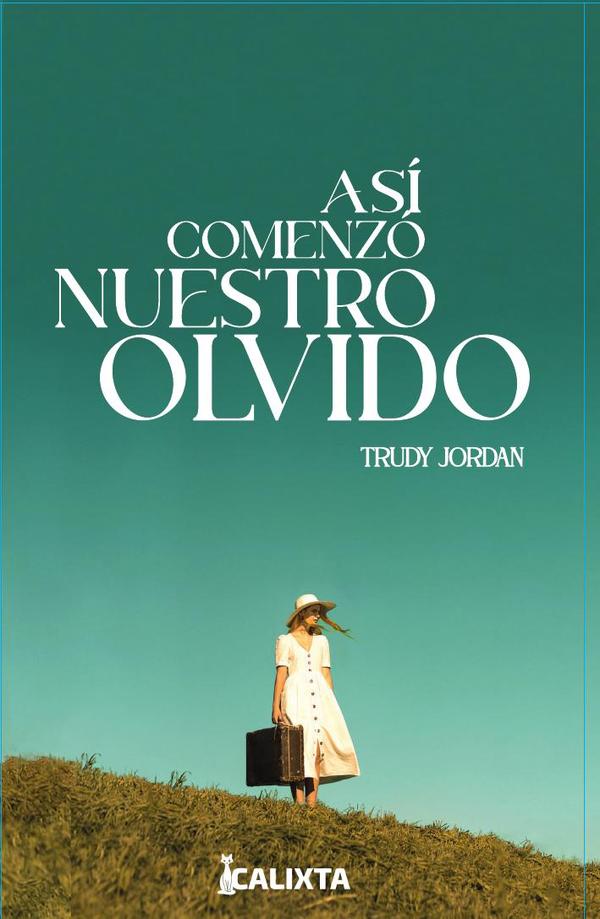 Así comenzó nuestro olvido