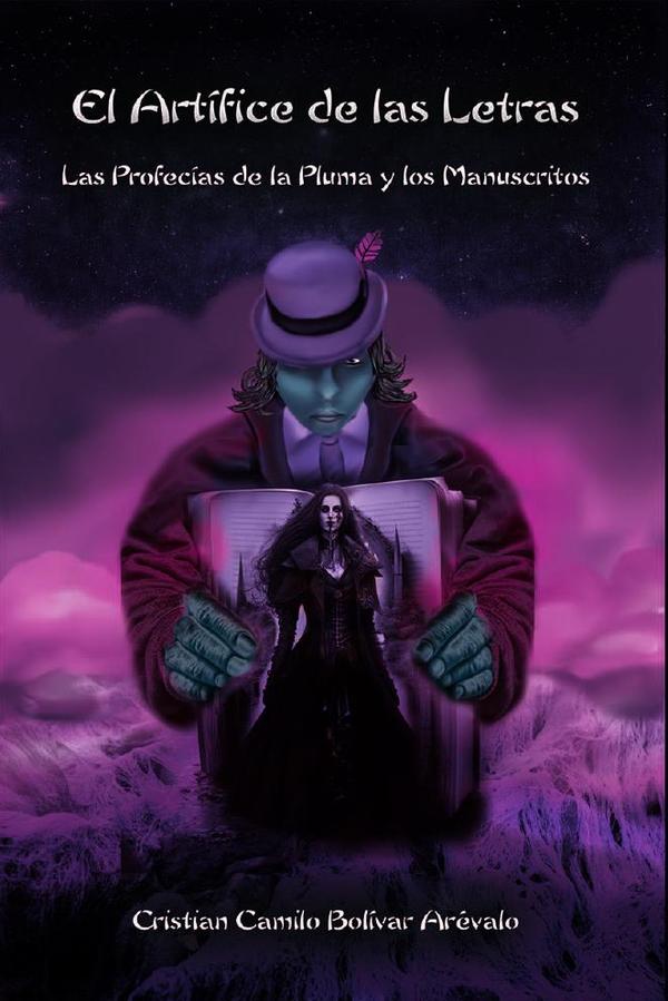 El Artífice de las Letras:Las Profecías de la pluma y los manuscritos