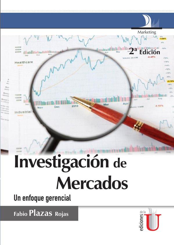 Investigación de mercados, un enfoque gerencial. 2 ed.:Un enfoque gerencial