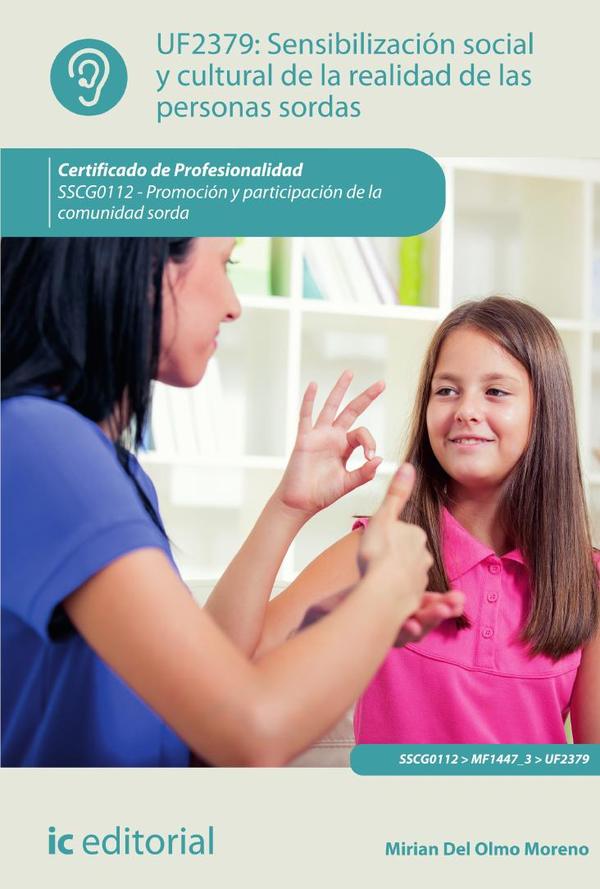 Sensibilización social y cultural de la realidad de las personas sordas. SSCG0112 – Promoción y participación de la comunidad sorda