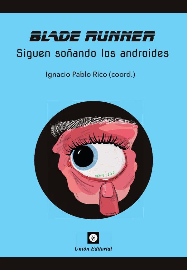 Blade Runner:Siguen soñando los androides