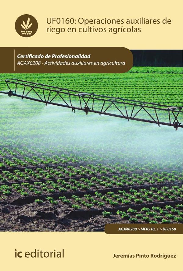 Operaciones auxiliares de riego en cultivos agrícolas. AGAX0208 – Actividades auxiliares en agricultura