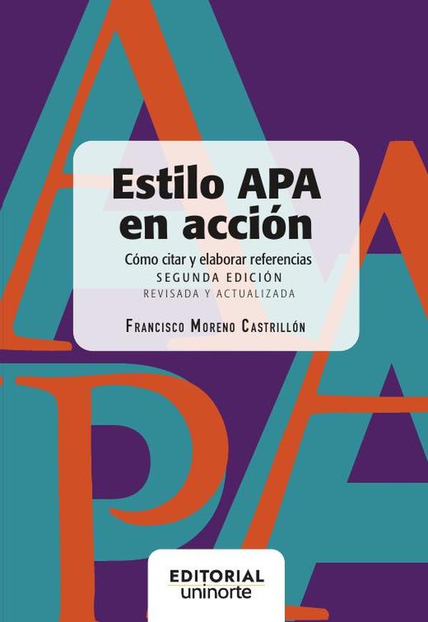Estilo Apa en acción:2da edición. Cómo citar y elaborar referencias