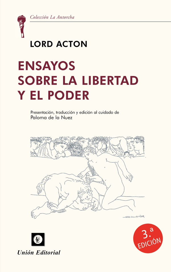 Ensayos sobre la libertad y el poder:Presentación, traducción y edición al cuidado de Paloma de la Nuez