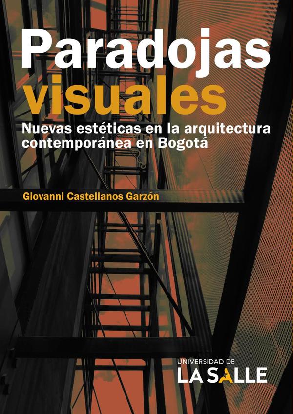 Paradojas visuales:Nuevas estéticas en la arquitectura contemporánea en Bogotá