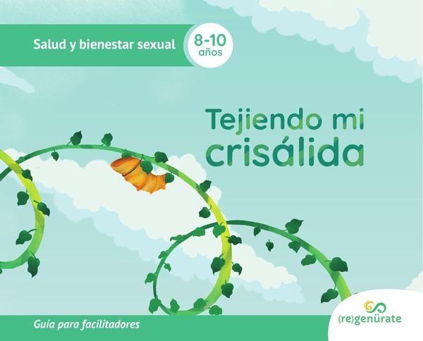 Tejiendo mi crisálida: Guía para facilitadores