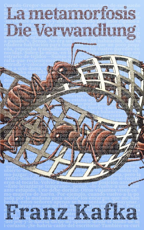 Die Verwandlung – La Metamorfosis:Texto paralelo bilingüe – Zweisprachige Ausgabe: Alemán – Español / Deutsch – Spanisch