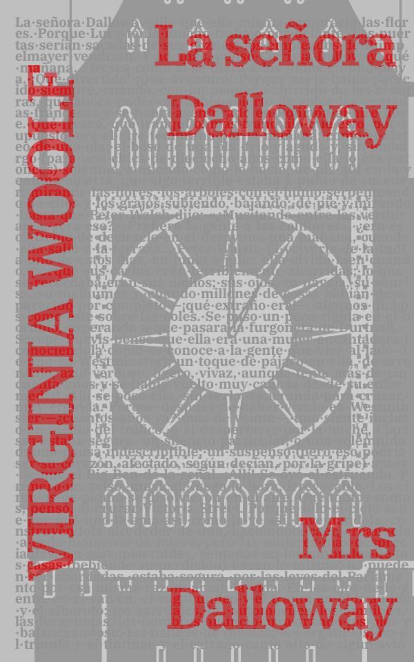 La señora Dalloway – Mrs Dalloway: Texto paralelo bilingüe – Bilingual edition: Inglés – Español / English – Spanish