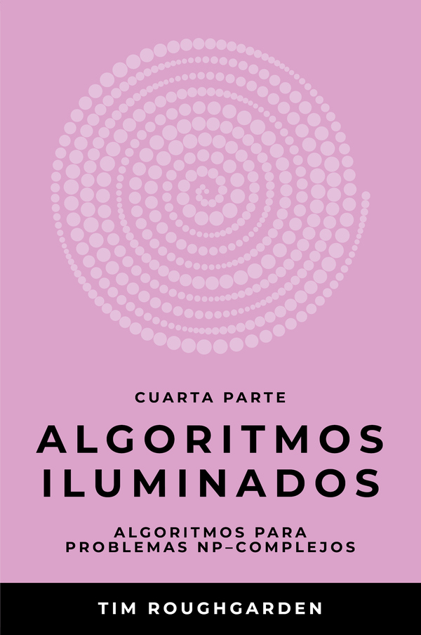 Algoritmos iluminados (Cuarta parte):Algoritmos para problemas NP-complejos