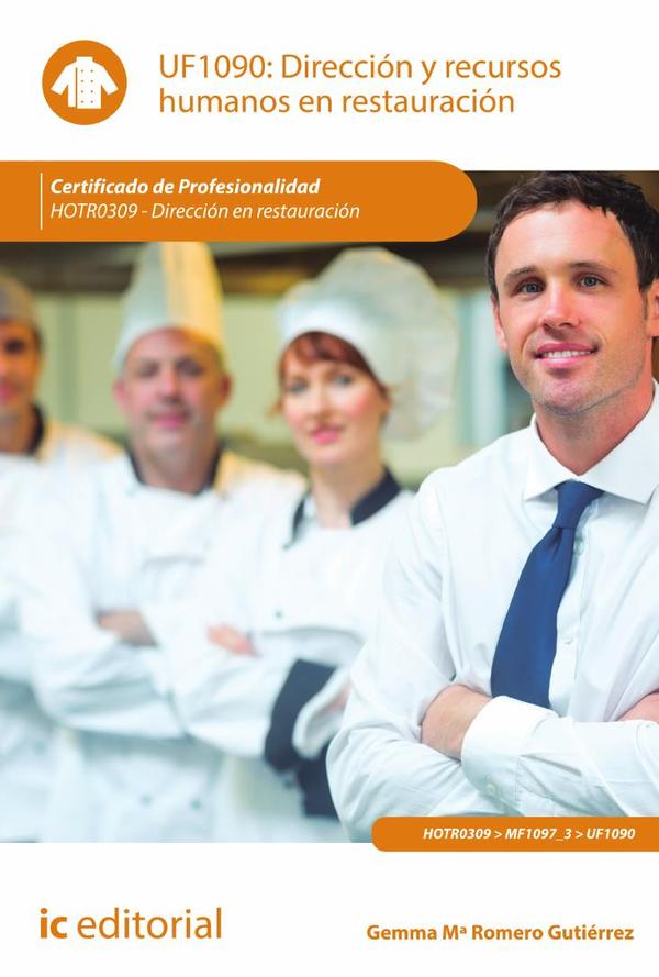 Dirección y recursos humanos en restauración. HOTR0309 – Dirección en restauración