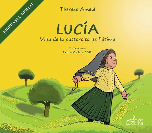 Lucía – Vida de la Pastorcita de Fátima
