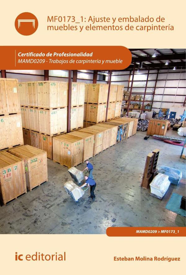 Ajuste y embalado de muebles y elementos de carpintería. MAMD0209 – Trabajos de carpintería y mueble