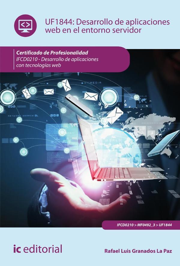 Desarrollo de aplicaciones web en el entorno servidor. IFCD0210 – Desarrollo de aplicaciones con tecnologías web