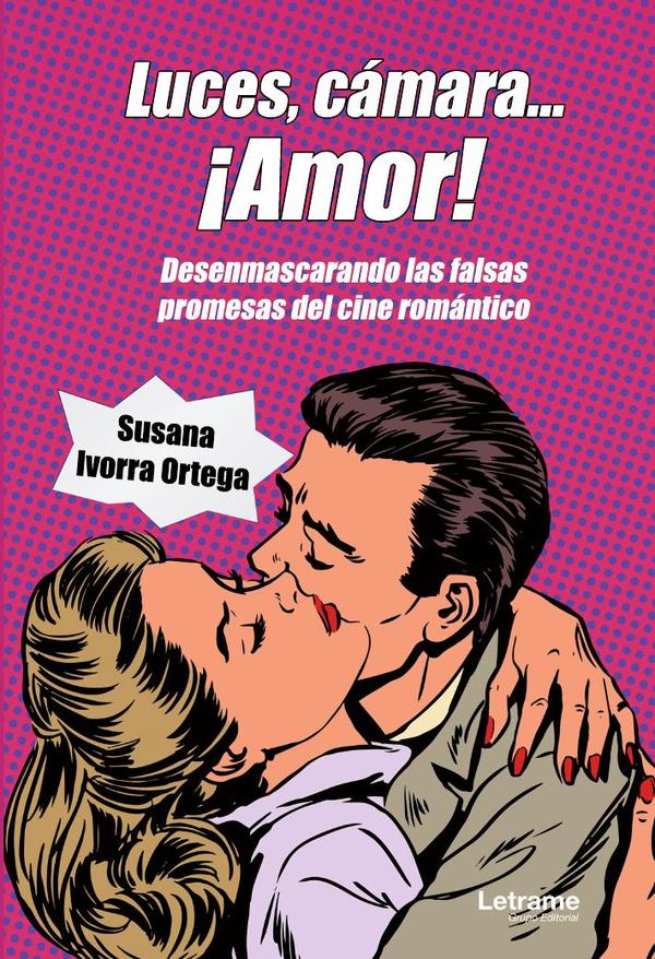 Luces, cámara… ¡Amor!:Desenmascarando las falsas promesas del cine romántico