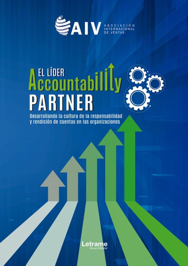 El líder Accountability Partner:Desarrollando la cultura de la responsabilidad y rendición de cuentas en las organizaciones