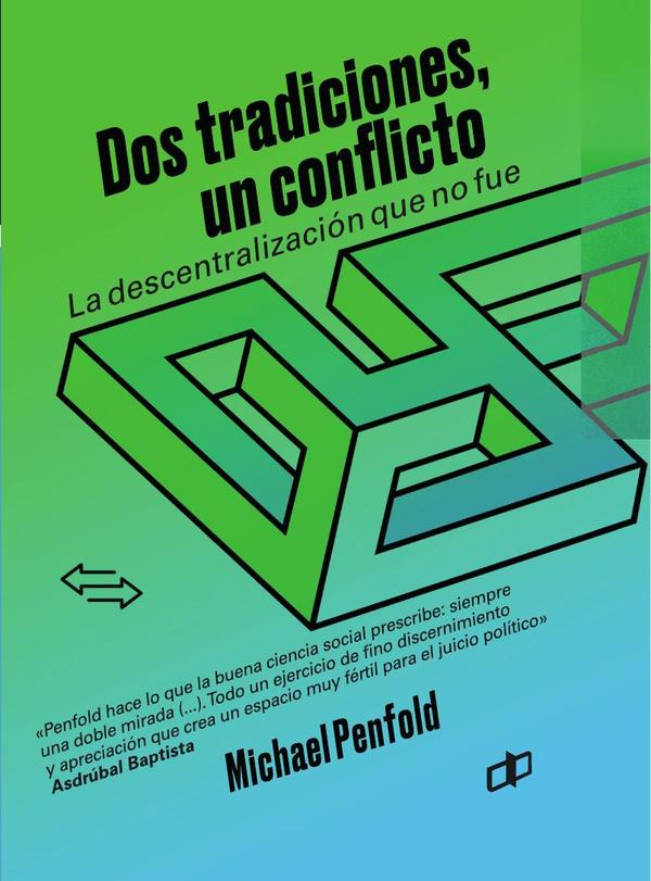 Dos tradiciones, un conflicto:La descentralización que no fue
