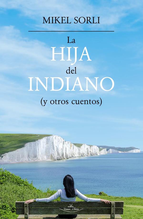 La Hija del Indiano:(Y otros cuentos)