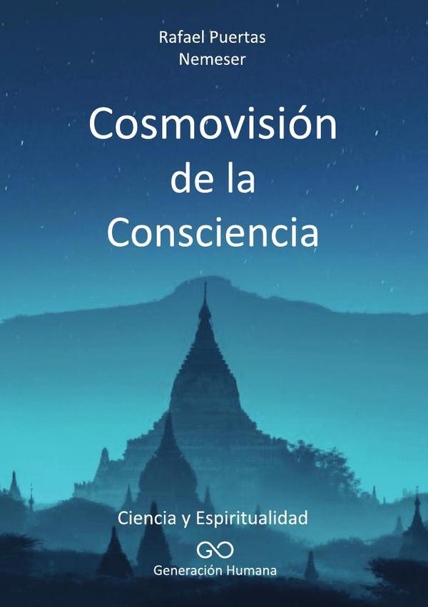 Cosmovisión de la Consciencia:Ciencia y Espiritualidad