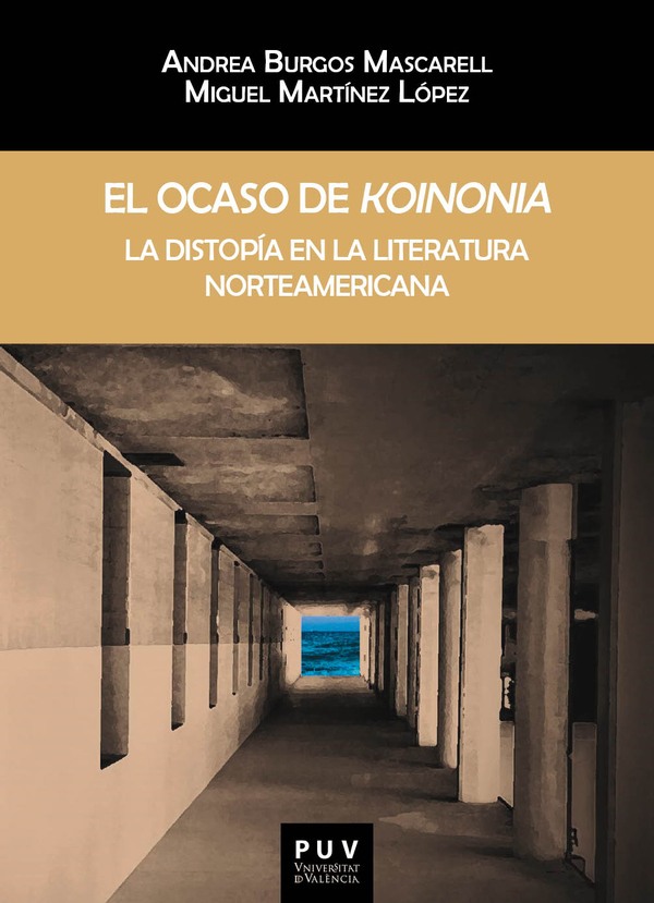 El ocaso de »koinonia»:La distopía en la literatura norteamericana