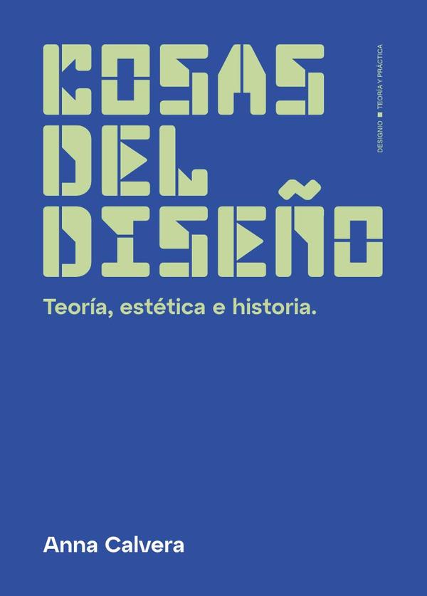 Cosas del diseño:Teoría, estética e historia