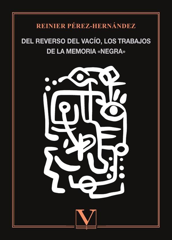 Del reverso del vacío, los trabajos de la memoria «negra»